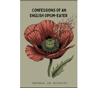 Confessions of an English Opium-Eater