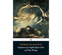 Confessions of an English Opium Eater [Lingua Inglese]: Confessions of an Opium Eater