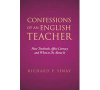 Confessions of an English Teacher: How Textbooks Affect Literacy Improvement and What to Do About It