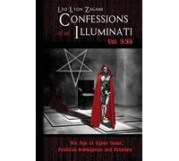 Leo Lyon Zagami Confessions of an Illuminati Vol. 6.66 (Tascabile)