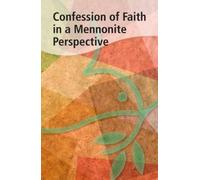 Confessions of Faith in a Mennonite Perspective (Tascabile)