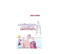 Confessions of the Ageing Swimmers