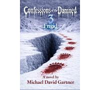 Confessions of the Damned 3 Frigid
