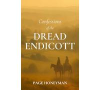 Confessions of the Dread Endicott