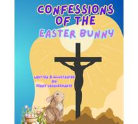 Confessions of the Easter Bunny