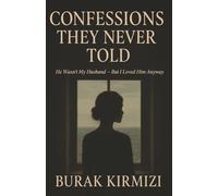 CONFESSIONS THEY NEVER TOLD: He Wasn’t My Husband - But I Loved Him Anyway