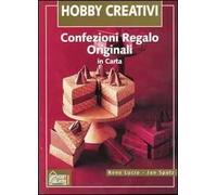 Confezioni regalo originali in carta. Ediz. illustrata