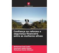 Confiança na reforma e segurança financeira entre as mulheres ativas