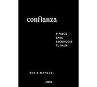 Confianza: 8 pasos para reconocer tu valía