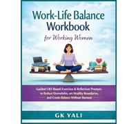 Confidence at Work Workbook for Working Women: Guided CBT-Based Exercises & Reflection Prompts to Build Confidence, Reduce Self-Doubt, and Thrive at Work