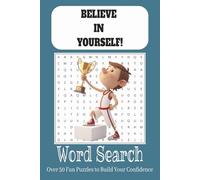 Confidence Builder Word Search for Adults: Word Searches with Easy to Read Print to Boost Your Confidence, Self-Esteem, Executive Presence, ... for Vacations, Holidays, Free Times