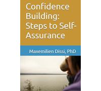 Confidence Building: Steps to Self-Assurance