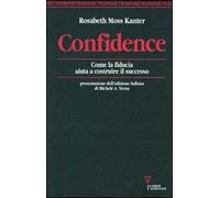 Confidence. Come la fiducia aiuta a costruire il successo