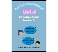 Confidence English Vol.4 Entrevistas de trabajo y gramática inglesa C1