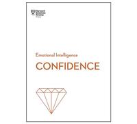 Confidence (HBR Emotional Intelligence Series)