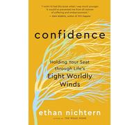Confidence: Holding Your Seat Through Life’s Eight Worldly Winds