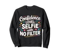 Confidence Level Selfie with No Filter Respect Energy - Felpa