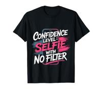 Confidence Level Selfie with No Filter Respect Energy |- Maglietta