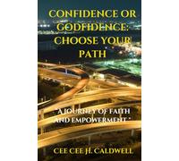 "Confidence or Godfidence: Choosing Your Path": A Journey of Faith and Empowerment