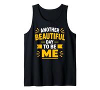 Confidence Positive Self Love Another Beautiful Day To Be Me Canotta