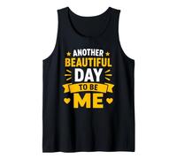 Confidence Positive Self Love Another Beautiful Day To Be Me Canotta