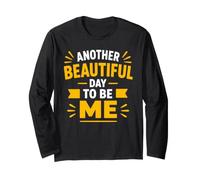 Confidence Positive Self Love Another Beautiful Day To Be Me Maglia a Manica
