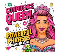 Confidence Queen: Bold and Easy Positive Quotes Coloring Book: Phrases and Imagery Focused on Self-Worth, Ambition, and Success for Girls, Teens and Women