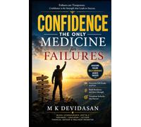CONFIDENCE: THE ONLY MEDICINE FOR FAILURES