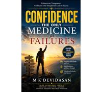 CONFIDENCE: THE ONLY MEDICINE FOR FAILURES