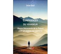 Confidences du voyageur: Douce Découverte de la Poésie avec un poème par semaine