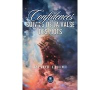 Confidences suivies de la valse des mots