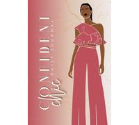 Confident Chic Daily Journal: A lined notebook for women who move with intention