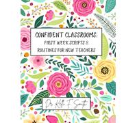 Confident Classrooms: First Week Scripts & Routines for New Teachers
