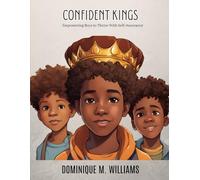 Confident Kings: Empowering Boys to Thrive with Self-Assurance