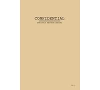 Confidential: The Security Archives: Lined Spy Notebook for Kids, Men, Women and Secret Agents (Vol. 2)