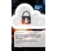Confidentiality Techniques for Securing Data in Public Cloud Storage: A Comparative Study of Encryption and Obfuscation Models for Secure Cloud Data Management