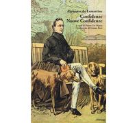 Confidenze - Nuove Confidenze - Lamartine Alphonse de