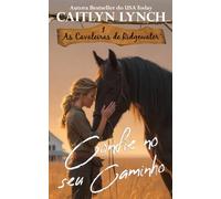 Confie no seu Caminho: No coração da Austrália, mulheres corajosas e cavalos inesquecíveis