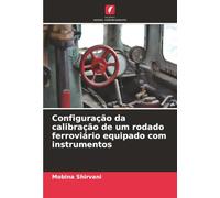 Configuração da calibração de um rodado ferroviário equipado com instrumentos