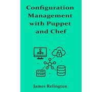 Configuration Management with Puppet and Chef