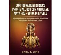 CONFIGURAZIONI DI GIOCO PRONTE ALL'USO CON AUTODESK MAYA PRO - GUIDA DI LI...