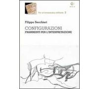 Configurazioni. Frammenti per l'interpretazione