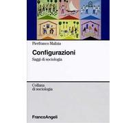 Configurazioni. Saggi di sociologia