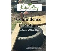 Confindence in Motion: The Power of Risky Play