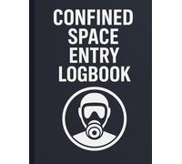 Confined Space Entry Logbook