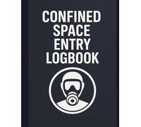 Confined Space Entry Logbook