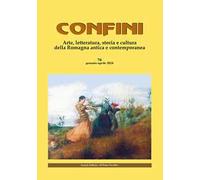 Confini. Arte, letteratura, storia e cultura della Romagna antica e contemporanea