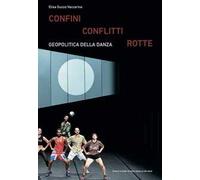 Confini conflitti rotte. Geopolitica della danza