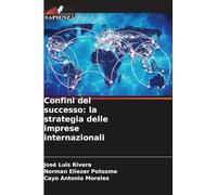 Confini del successo: la strategia delle imprese internazionali