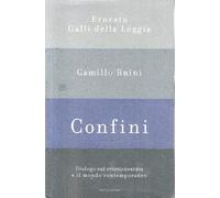 Confini. Dialogo sul cristianesimo e il mondo contemporaneo